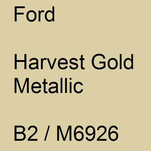 Ford, Harvest Gold Metallic, B2 / M6926.